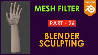 MESH FILTER - Digital Sculpting Basics Tutorial Blender - Part 26