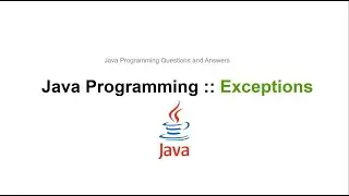 java programming questions & Answers/ java programming: Exceptions#javainterviewquestionsandanswers