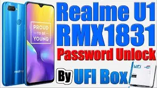 Realme U1 RMX1831 Password Unlock by Ufi Box | Realme RMX1831 Password Unlock by Ufi Box