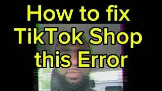 How to fix TikTok shop Error