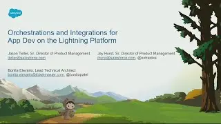 Orchestrations and Integrations for App Dev on the Lightning Platform