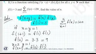 Misc Ex Ch 9 XI Q7 If f is a function satisfying f(x+y)=f(x)f(y) for all x,y∈N such that f(1)=3 ,