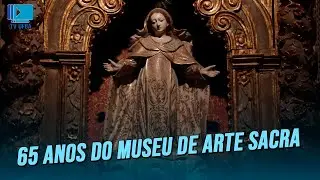 65 anos do Museu de Arte Sacra