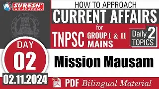 MISSION MAUSAM | CURRENT AFFAIRS | DAY-02 | TNPSC | GROUP-I, II MAINS | Suresh IAS Academy