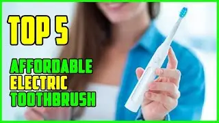 TOP 5: Best Affordable Electric Toothbrush 2023 | Top Electric Toothbrush Reviews