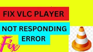 Fix VLC Player is not responding in Android Phone