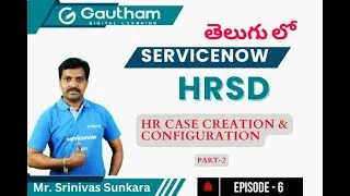 ServiceNow HRSD Telugu Series-Episode 6 | HR Case Creation & Configuration | ServiceNow Telugu Video