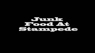 Junk Food At Stampede - Parody Song