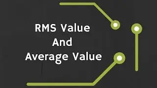 RMS (Root Mean Square) Value and Average Value of AC Signals