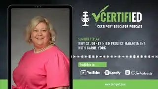 SUMMER REPLAY |  Why Students Need Project Management with Carol York