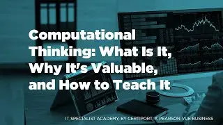 IT Specialist Academy: Computational Thinking