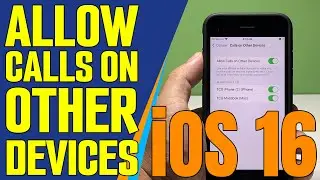 How To Allow Calls On Other Devices in iOS 16