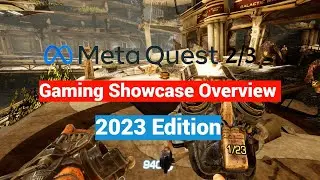 Meta / Oculus Gaming Showcase 2023 - All The New Quest 2 + 3  Games Coming In 2023 And Beyond!