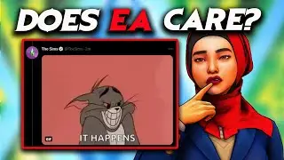 EA thinks "It Happens" Do They Really Care? Sims 4 News