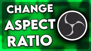 How to Change Aspect Ratio in OBS (2024)