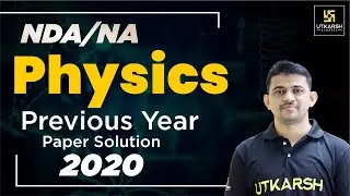 NDA/NA Paper(I) Exam | Previous Year Physics Paper Solution 2020 | K.R. Chavda Sir