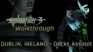 Docks Final Assault - Syphon Filter 3 Walkthrough