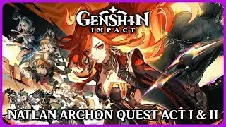 Full Natlan Archon Quest Act 1 & 2 - Genshin Impact 5.0