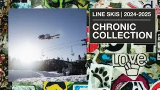 LINE Skis 2024/2025 Chronic Skis Collection - The Dopest All-Mountain Freestyle Skis