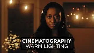 Filmmaking Tutorial: How to Film The Warm Look | Lighting Breakdown