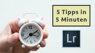 Lightroom Classic Quicktipps, die du wahrscheinlich noch nicht kennst (Video-Tutorial)