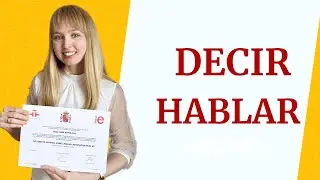 Испанские Глаголы Hablar и Decir. Глаголы Hablar и Decir в Испанском