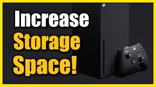 How to Increase Storage Space on Xbox Series X|S (Free Up Space)