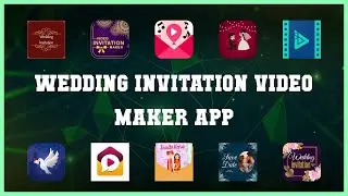 Top rated 10 Wedding Invitation Video Maker App Android Apps