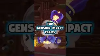 THE TOP GENSHIN IMPACT TEAMS BEFORE NATLAN RELEASES