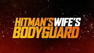 The Hitman's Wife's Bodyguard - Teaser (2021 Movie)