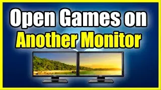 How to Open a Game on Second Monitor using Steam (Best Method!)