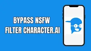 How To Bypass NSFW Filter On Character AI