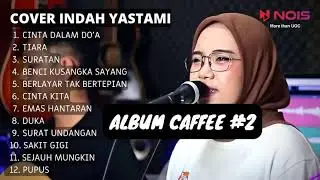 ALBUM CAFE #2 INDAH YASTAMI - CINTA DALAM DO'A | LAGU SANTAI UNTUK NGOPI