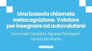 Una bussola chiamata metacognizione. Valutare per insegnare ad autovalutarsi