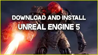 Unreal Engine 5 - How to Download and Install UE5