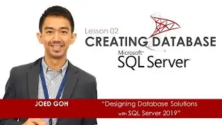 02 Creating Database | Designing Database Solutions with Microsoft SQL Server 2019