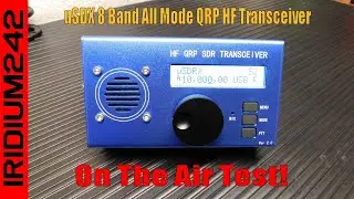 Super Budget Friendly uSDX 8 Band All Mode QRP HF Ham Transceiver