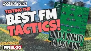 FM24 Tactics - Build A Dynasty - FM Easy Mode | The Best Tactics of Football Manager 2024