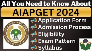 AIAPGET 2024 Complete Details, Application Form, Dates, Eligibility, Syllabus, Pattern, Admit Card