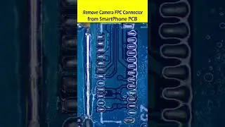 How to Remove Camera FPC Connector from SmartPhone PCB #DeSoldering #shorts