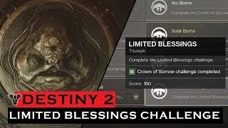 Destiny 2 | Crown of Sorrow Raid Challenge | Limited Blessing