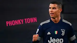 Cristiano Ronaldo | PlayaPhonk - PHONKY TOWN | Skills & Goals