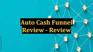 Auto Cash Funnel Review - Review