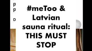 Australian tourist whistleblows on inappropriate Latvian sauna ritual practice