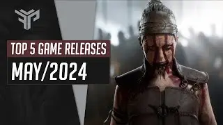 Top 5 Game Releases - May 2024