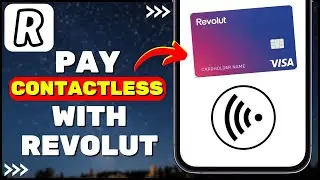 How To Pay Contactless with Revolut (Quick and Easy!)