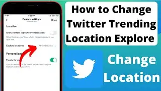 How to Change Twitter Trending Location Twitter Explore Location Change On iPhone or Android 2022