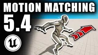 Unreal Engine 5.4 Motion Matching Tutorial