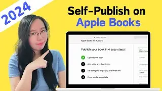 How to Self-Publish eBook on Apple Books - 2024 Step-by-Step Tutorial