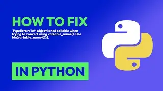 How to fix  TypeError: 'int' object is not callable when trying to convert us... in Python